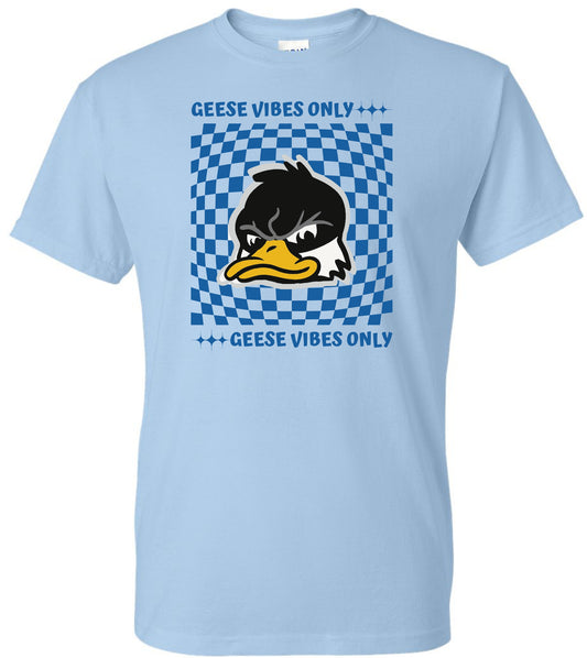 Geese Vibes Tshirt  - Light Blue Ash or Black